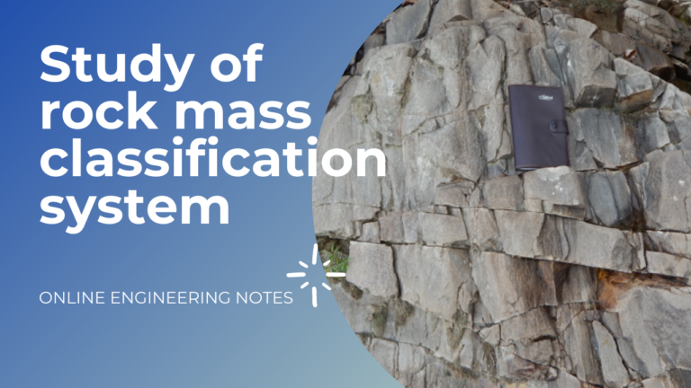 study-of-rock-mass-classification-system-onlineengineeringnotes