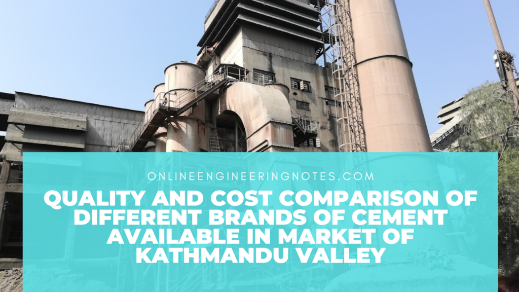 QUALITY AND COST COMPARISON OF DIFFERENT BRANDS OF CEMENT AVAILABLE IN