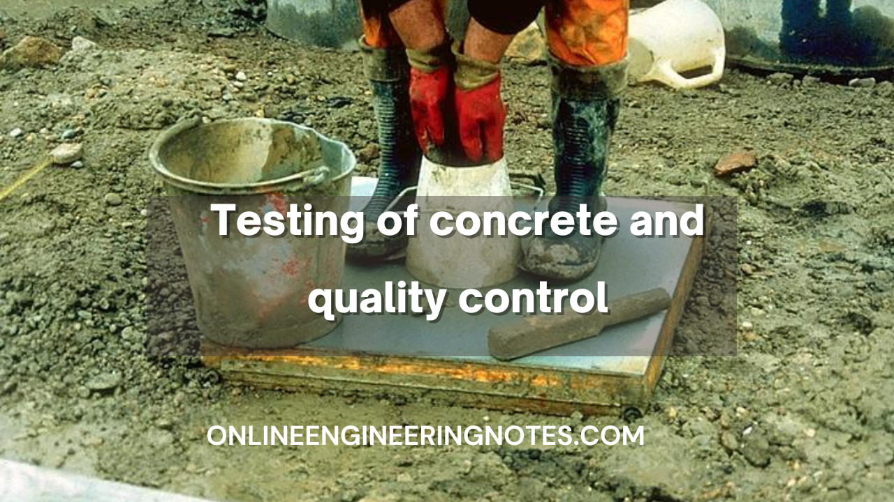 Testing of concrete and quality control
