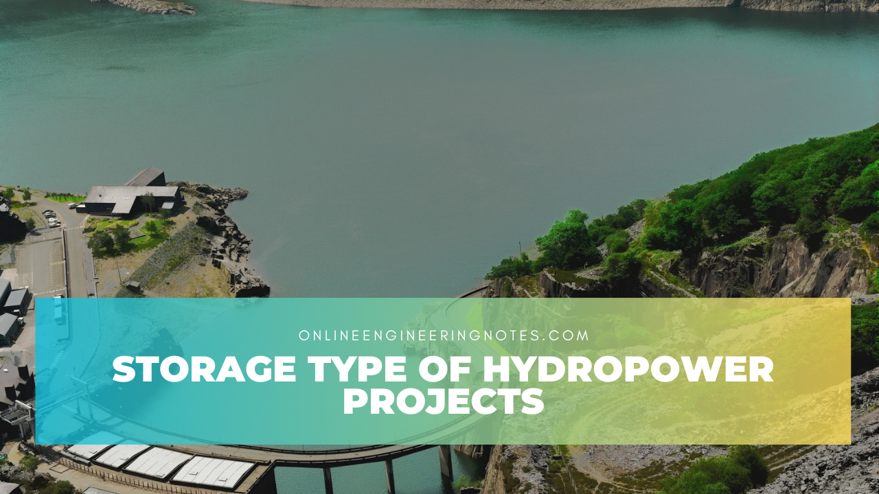 storage hydropower, hydropower projects, dam classification, reservoir sedimentation, hydropower site selection, failure modes in dams, hydropower gates, embankment dam, concrete dam